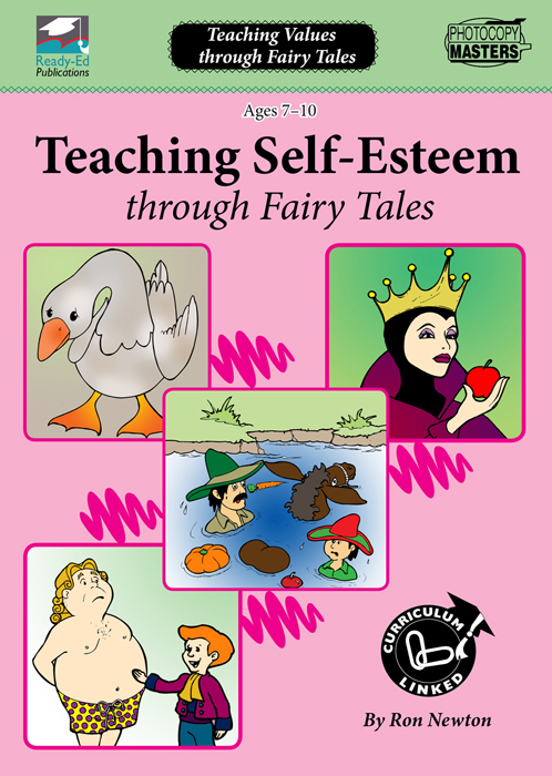 Teaching Values: Teaching Self-Esteem through Fairy Tales